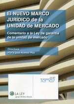 El nuevo marco jurídico de la unidad de mercado. 9788490202579