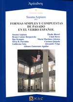 Formas simples y compuestas del pasado en el verbo español. 9788492658336