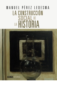 La construcción social de la Historia. 9788420690643