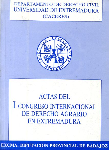 Actas del I Congreso Internacional de Derecho agrario en Extremadura