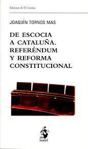 De Escocia a Cataluña. Referéndum y reforma constitucional. 9788498902860