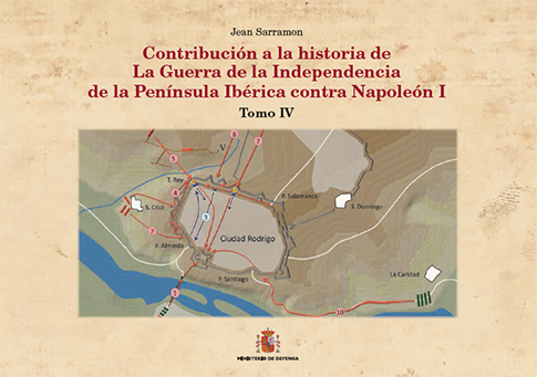 Contribución a la historia de la Guerra de la Independencia de la Península Ibérica contra Napoleón I. 9788490910481