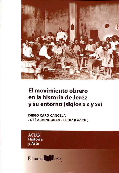 El movimiento obrero en la historia de Jerez y su entorno. 9788498285321