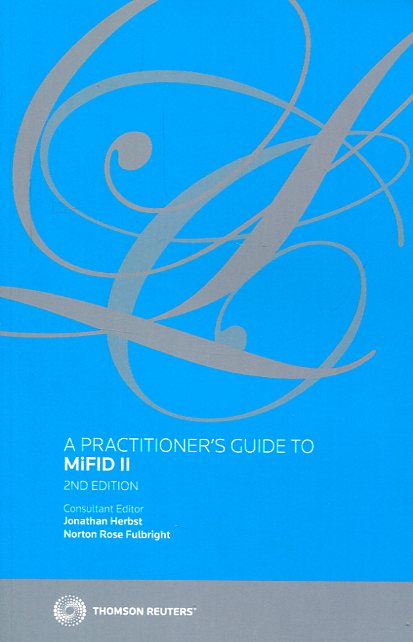 A practitioner's guide to MiFID II. 9780414026858