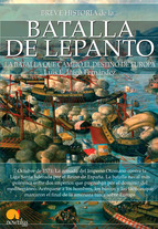 Breve historia de la Batalla de Lepanto. 9788499677453