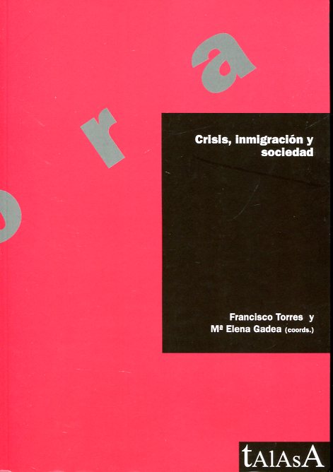 Crisis, inmigración y sociedad. 9788496266469