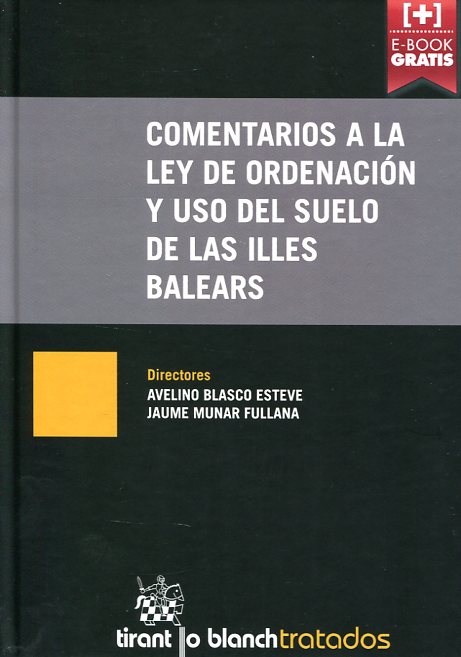 Comentarios a la Ley de Ordenación y uso del suelo de las Illes Balears. 9788490864579