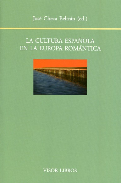 La cultura española en la Europa Romántica. 9788498951608