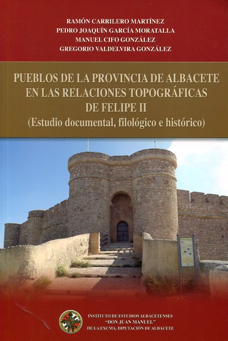 Pueblos de la provincia de Albacete en las relaciones topográficas de Felipe II
