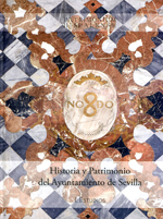 Historia y Patrimonio del Ayuntamiento de Sevilla. 9788492417995