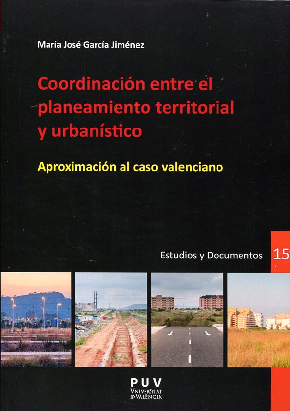 Coordinación entre el planeamiento territorial y urbanístico. 9788437097046