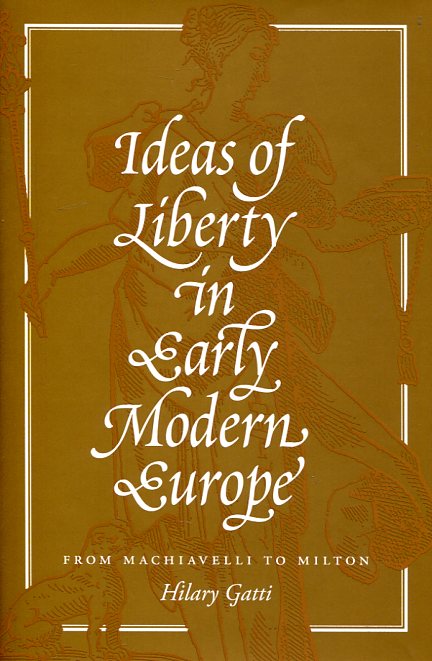 Ideas of liberty in Early Modern Europe. 9780691163833