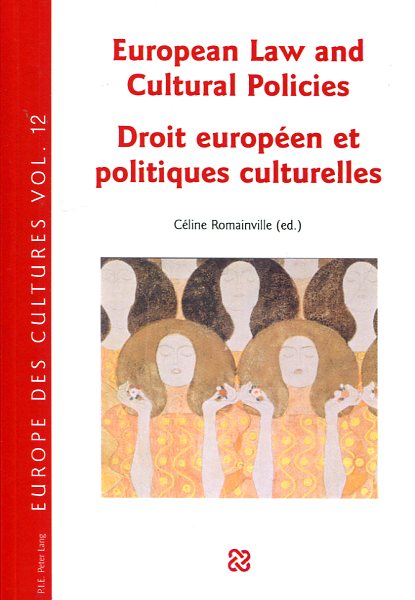 European Law and cultural policies = Droit européen et politiques culturelles . 9782875742551