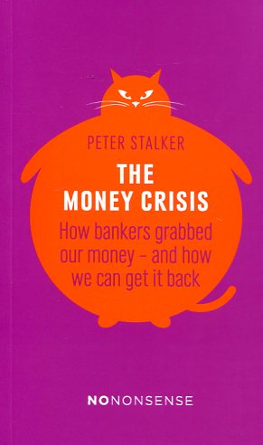 The money crisis. 9781780262413