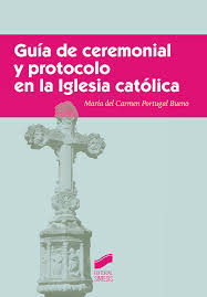 Guía de ceremonial y protocolo en la iglesia católica. 9788490774175