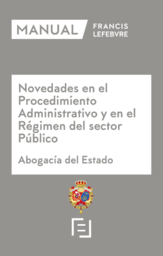 Novedades en el Procedimiento Administrativo y en el Régimen del Sector Público. 9788416612864
