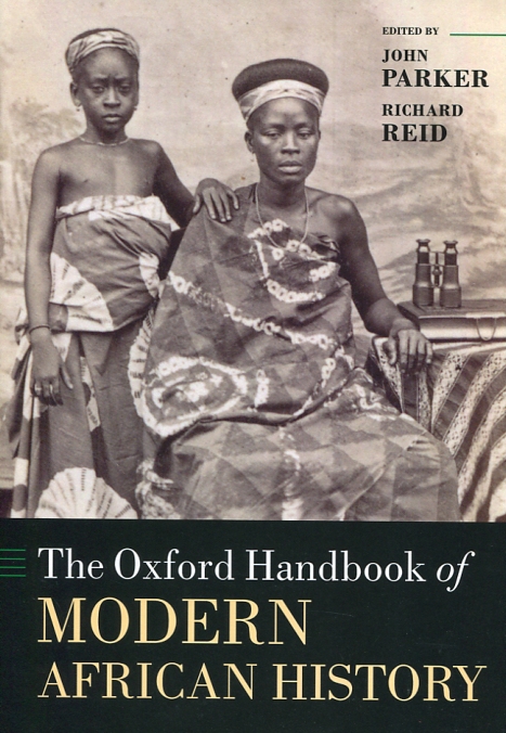 The Oxford handbook of modern Africa history. 9780198779407