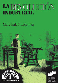 La Revolución Industrial. 9788477381839