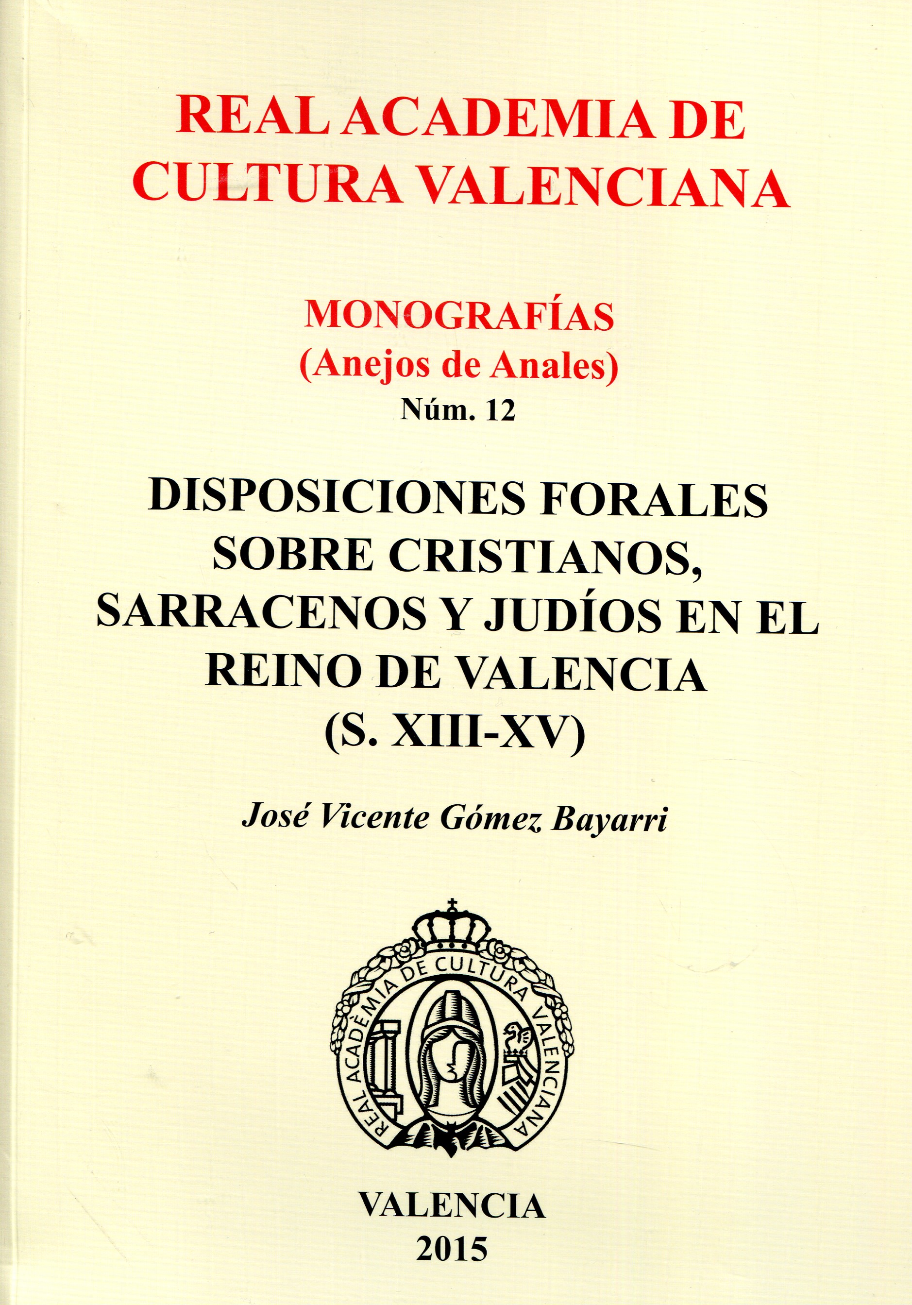 Disposiciones forales sobre cristianos, sarracenos y judíos en el Reino de Valencia