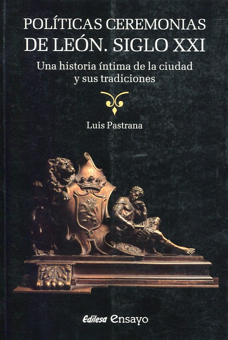 Políticas ceremonias de León. Siglo XXI