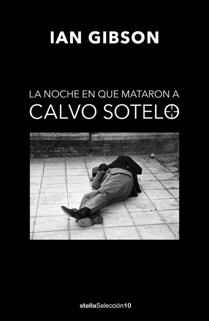 La noche en que mataron a Calvo Sotelo. 9788416541553