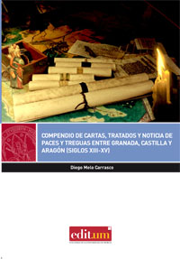 Compendio de cartas, tratados y noticia de paces y treguas entre Granada, Castilla y Aragón 