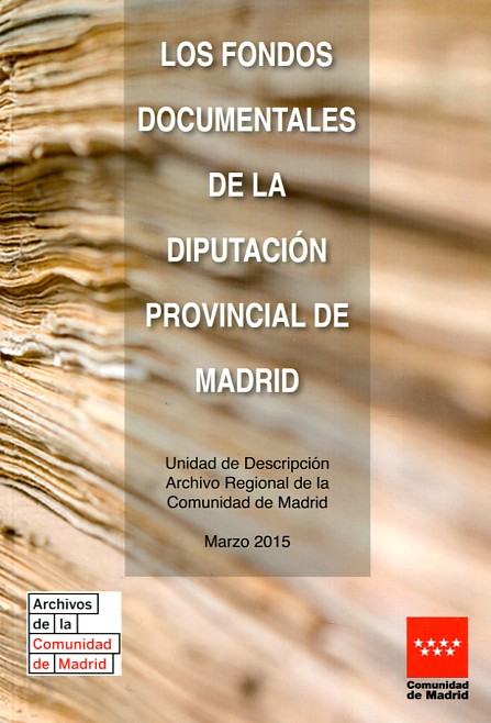 Los fondos documentales de la Diputación Provincial de Madrid