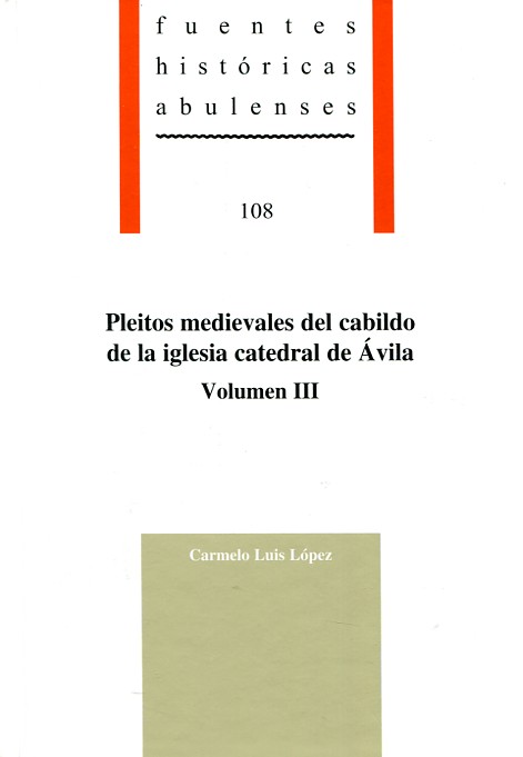 Pleitos medievales del Cabildo de la iglesia catedral de Ávila. 9788415038573