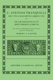 Lives of the Caesars & On Teachers of Grammar and Rhetoric 