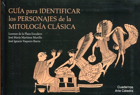 Guía para identificar los personajes de la mitología clásica. 9788437635828