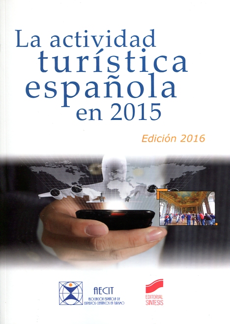 La actividad turística española en 2015. 9788490774441