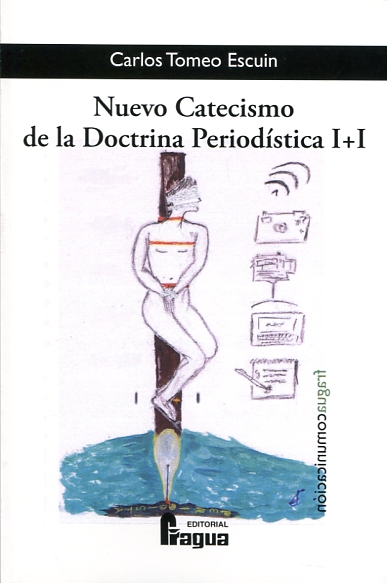 Nuevo catecismo de la doctrina periodística I+I. 9788470747434