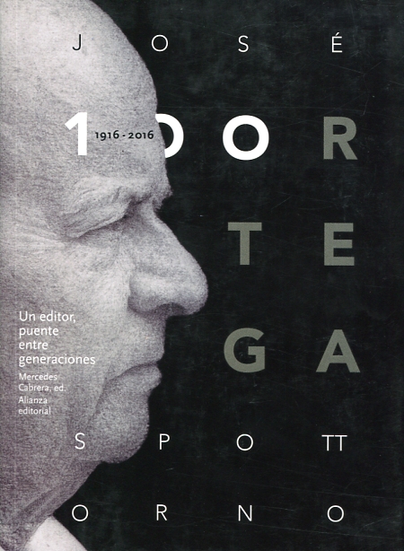 José Ortega Spottorno (1916-2016) . 9788491045489