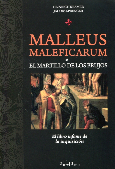 Malleus maleficarum o el martillo de los brujos