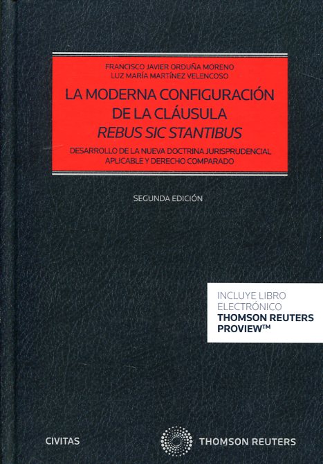 La moderna configuración de la cláusula Rebus Sic Stantibus