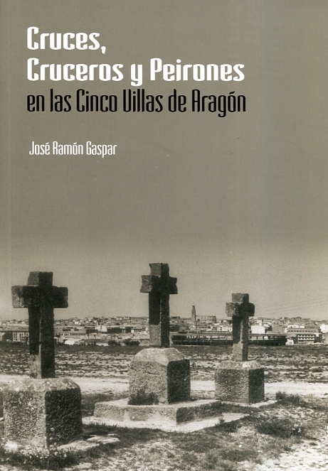 Cruces, cruceros y peirones en las Cinco Villas de Aragón