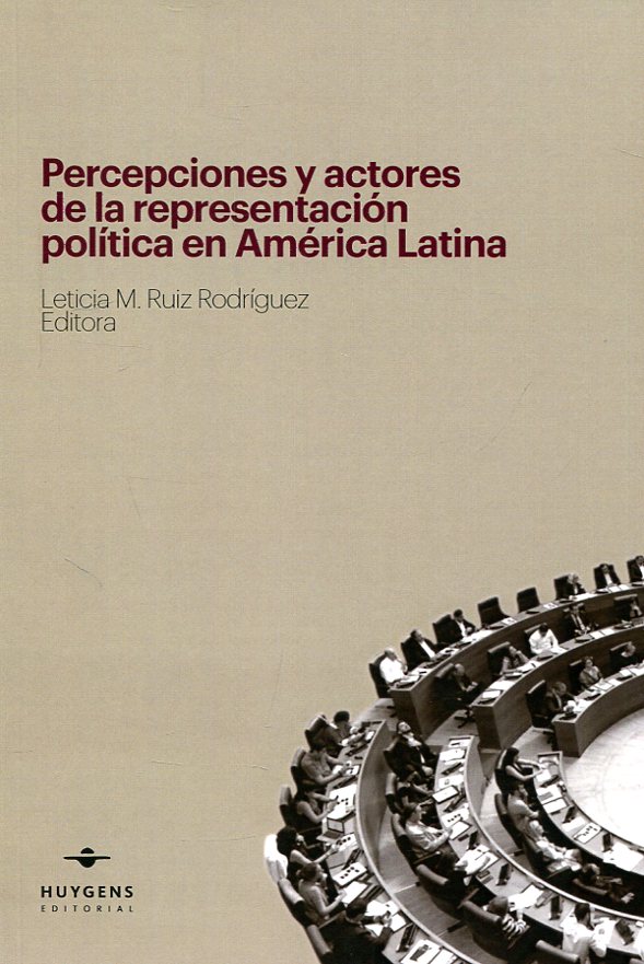 Percepciones y actores de la representación política en América Latina. 9788415663720