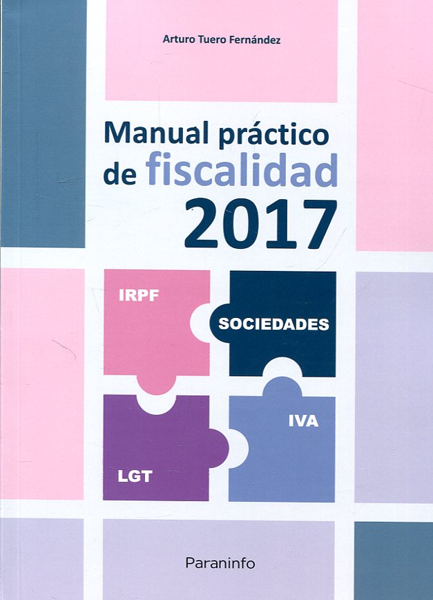 Manual práctico de fiscalidad 2017. 9788428340274
