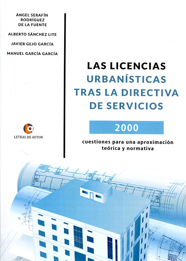 Las licencias urbanísticas tras la directiva de servicios. 9788416760855