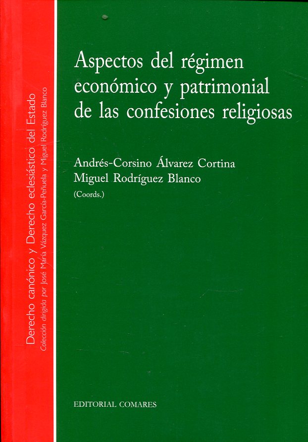 Aspectos del régimen económico y patrimonial de las confesiones religiosas. 9788498363203