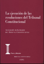 La ejecución de las resoluciones del Tribunal Constitucional