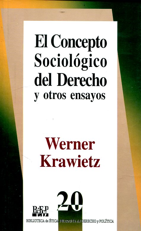 El concepto sociológico del Derecho y otros ensayos. 9789684761773