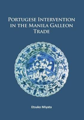 Portuguese intervention in the Manila galleon trade