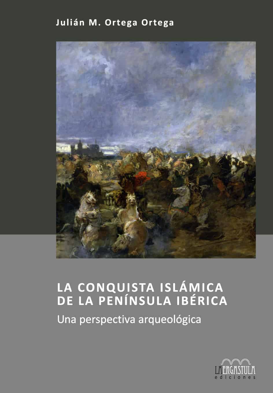 La conquista islámica de la Península Ibérica. 9788416242306