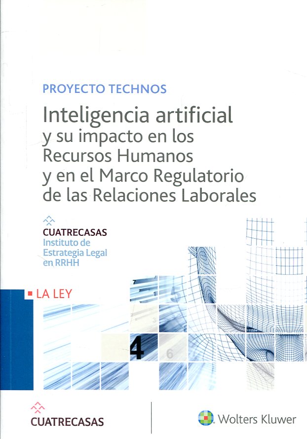 Inteligencia artificial y su impacto en los Recursos Humanos y en el Marco regulatorio de las relaciones laborales