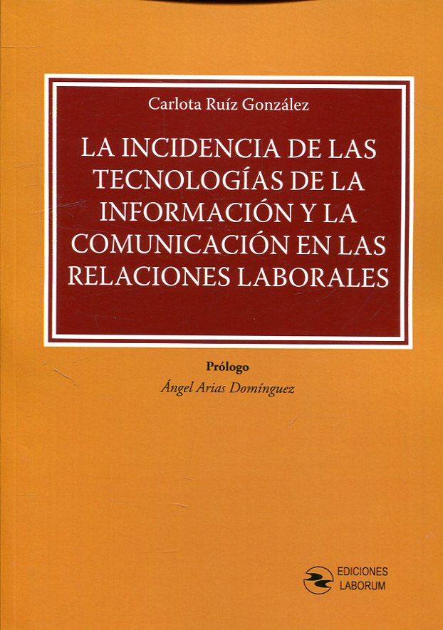 La incidencia de las tecnologías de la información y la comunicación en las relaciones laborales