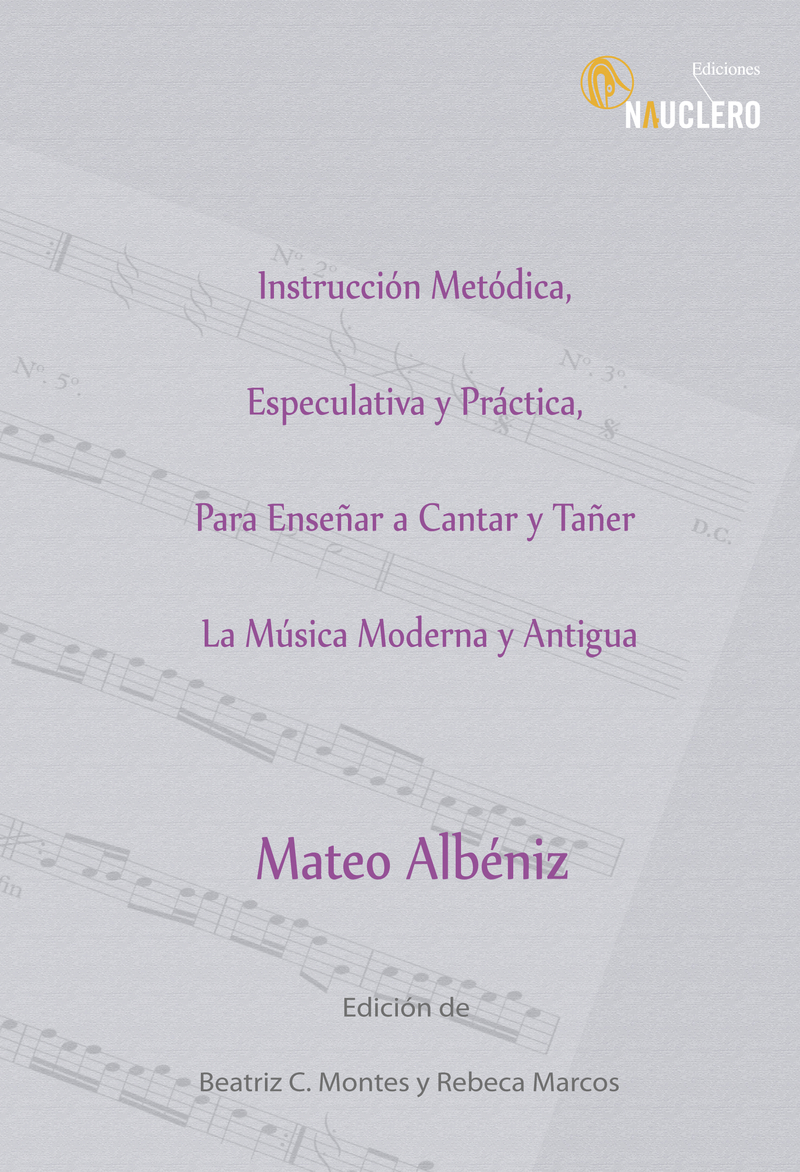 Introducción metódica, especulativa y práctica, para enseñar a cantar y tañer la música moderna y antigua. 9788494228216