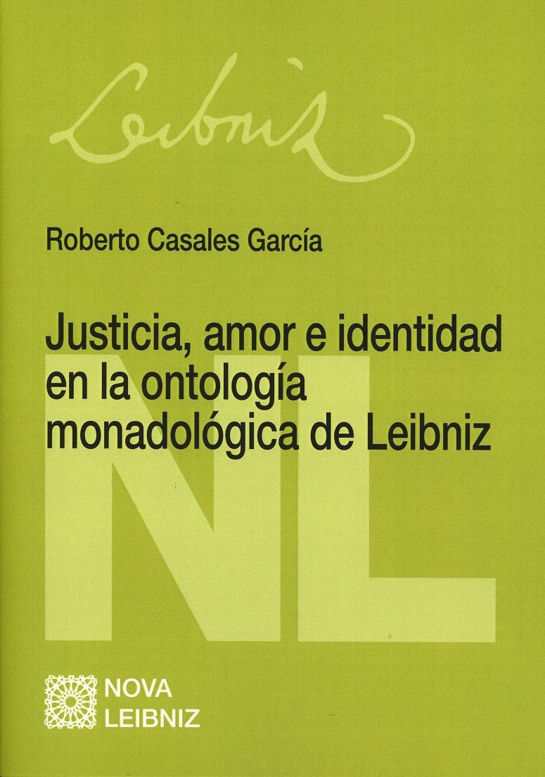 Justicia, amor e identidad en la ontología monadológica de Leibniz. 9788490456415