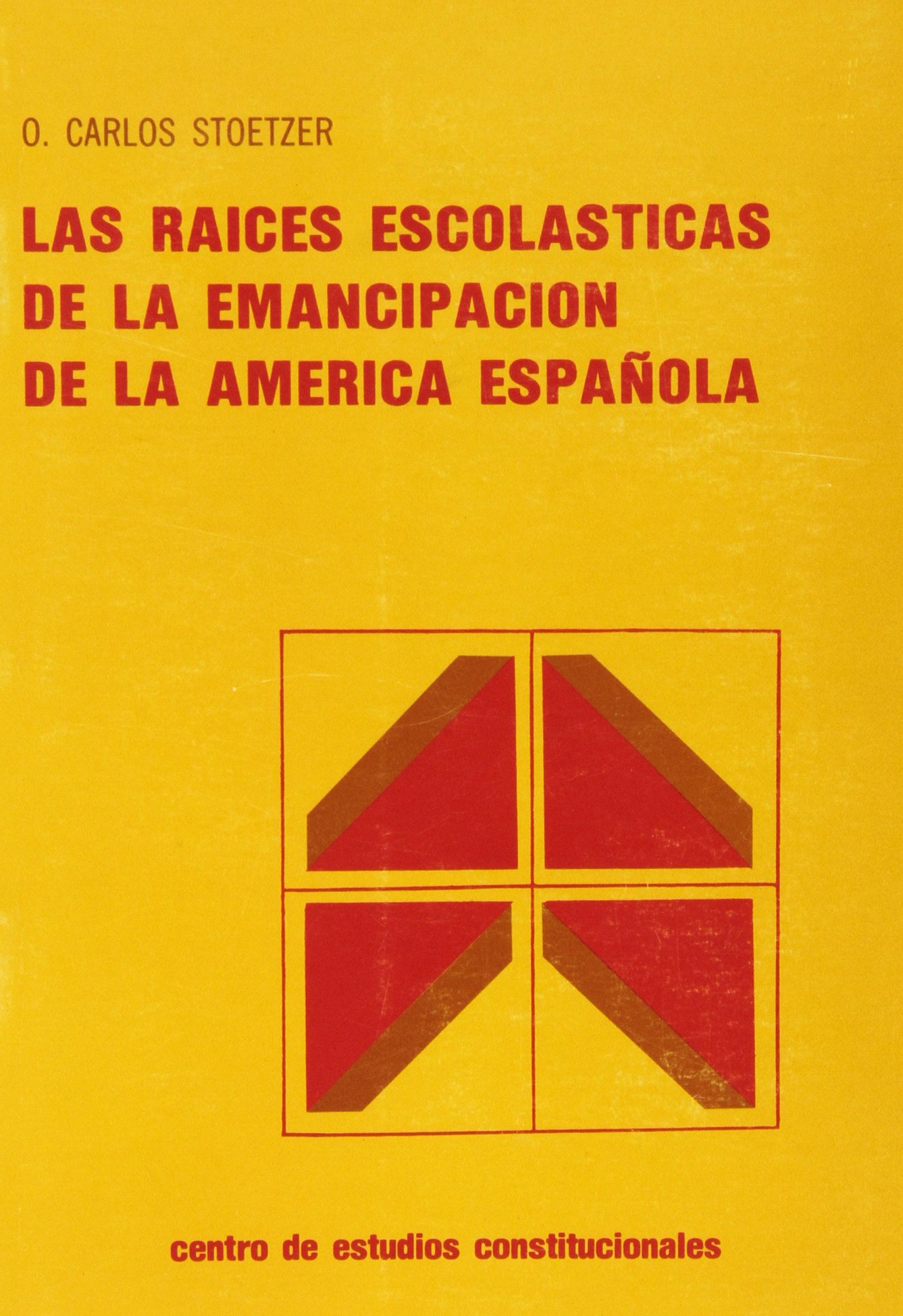 Las raíces escolásticas de la emancipación de la América española. 9788425906725