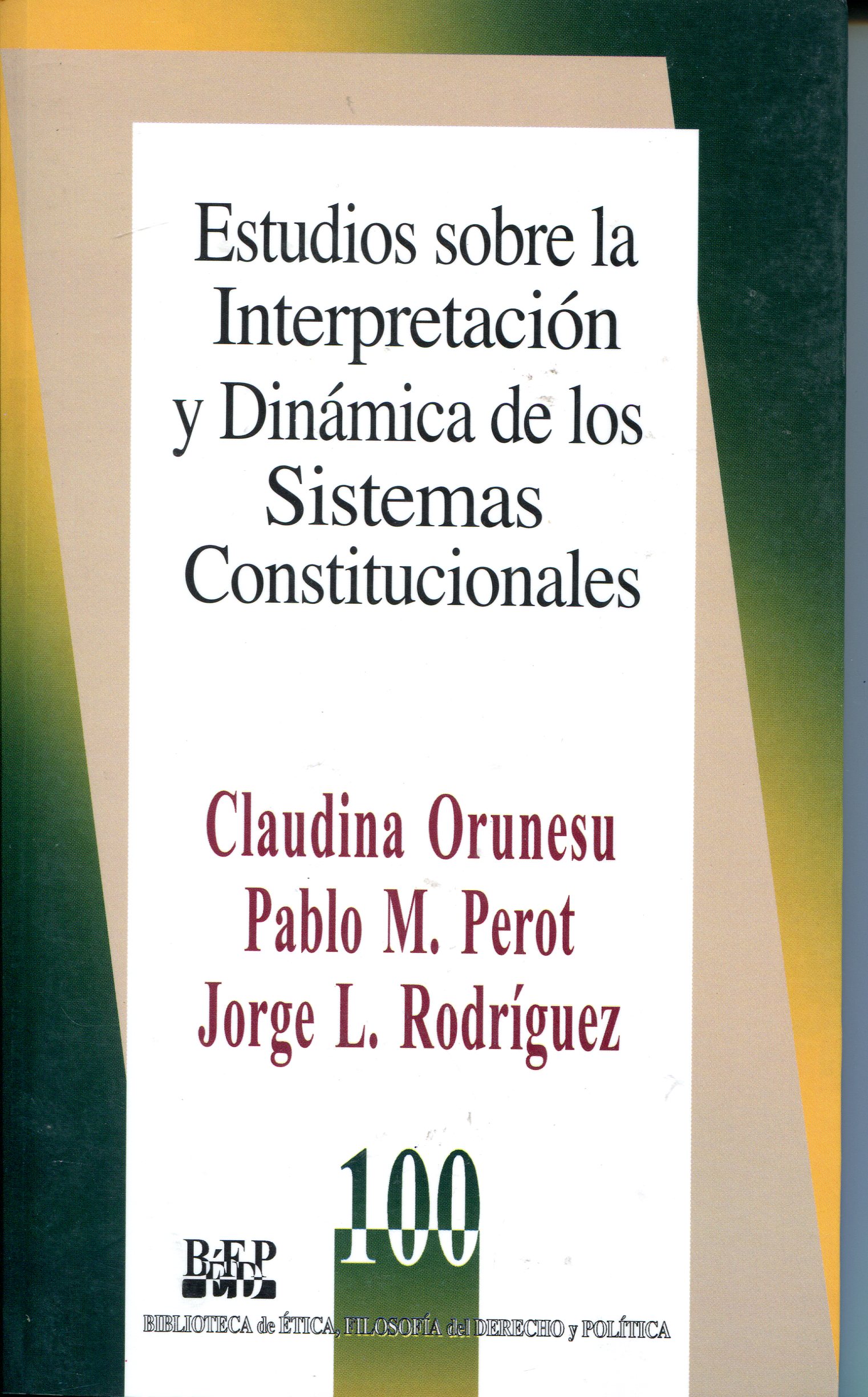 Estudios sobre la interpretación dinámica de los sistemas constitucionales
